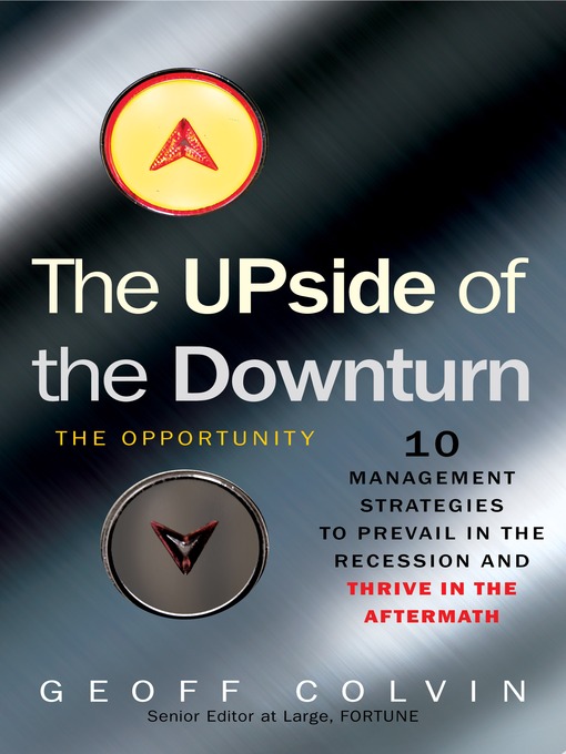 Title details for The Upside of the Downturn by Geoff Colvin - Available